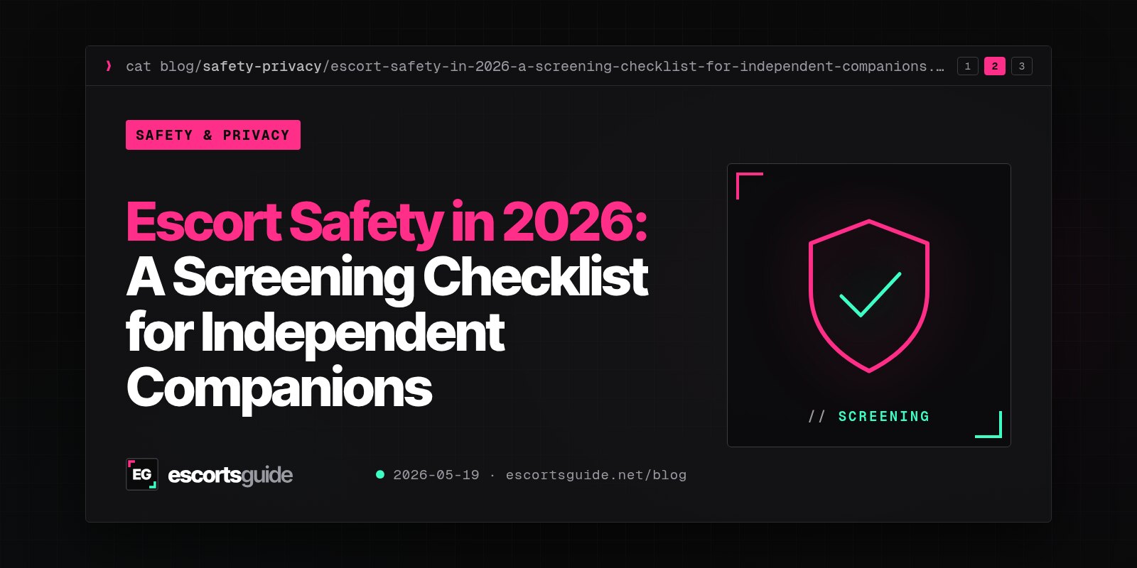 Escort Safety in 2026: A Screening Checklist for Independent Companions